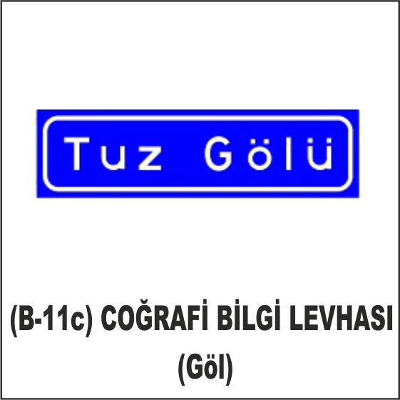 (B-11c) COĞRAFİ BİLGİ LEVHASI (Göl)
